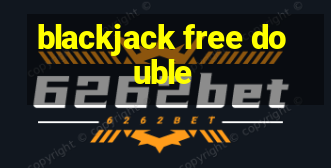 blackjack free double