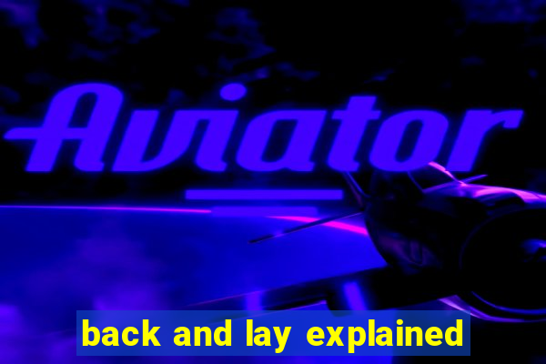 back and lay explained