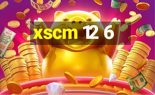 xscm 12 6