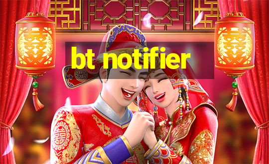 bt notifier