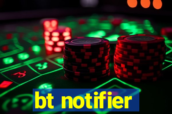 bt notifier