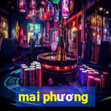 mai phương