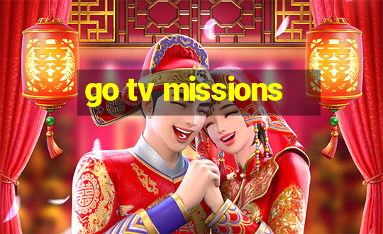 go tv missions