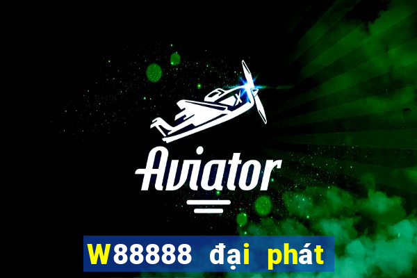 W88888 đại phát 888 Cũ l