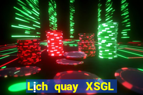 Lịch quay XSGL thứ hai