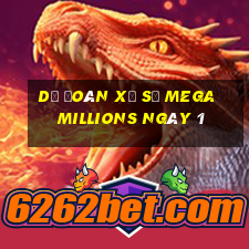 Dự Đoán Xổ Số mega millions ngày 1