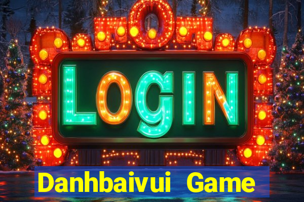 Danhbaivui Game Bài Live