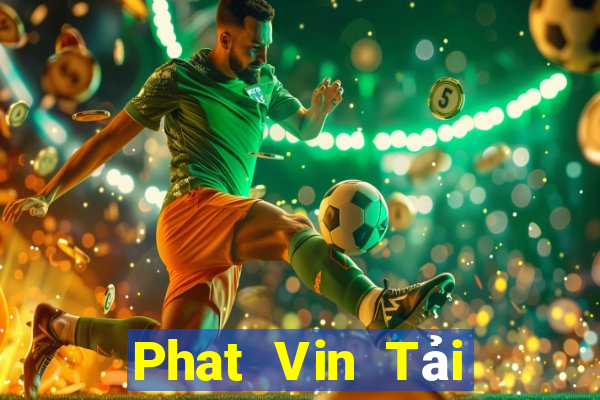 Phat Vin Tải Game Bài Nhất Vip