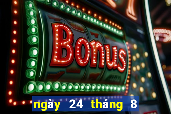 ngày 24 tháng 8 xổ số bình định