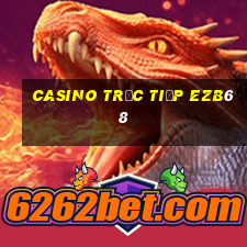 Casino Trực tiếp ezb68