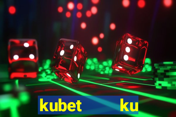 kubet    ku casino nhà cái ku