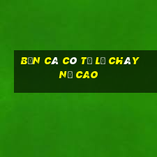 Bắn Cá có tỷ lệ cháy nổ cao