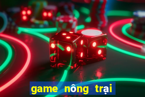 game nông trại trong hoa