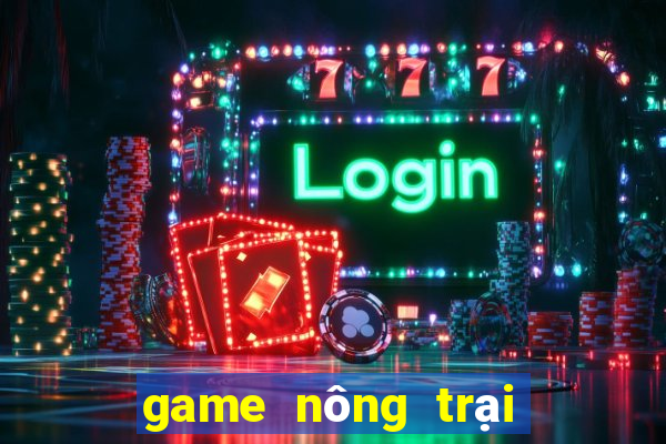 game nông trại trong hoa