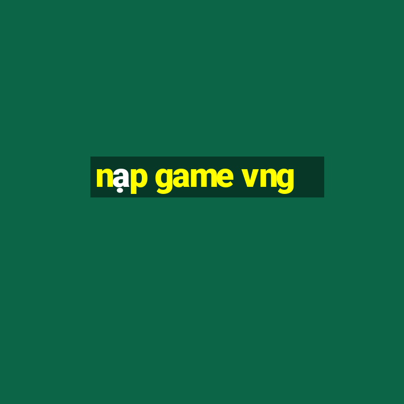 nạp game vng