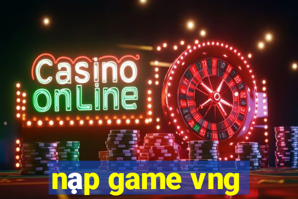 nạp game vng