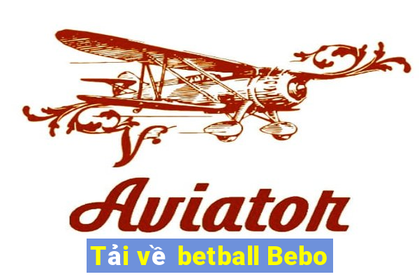 Tải về betball Bebo