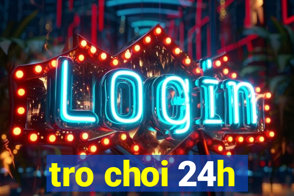 tro choi 24h