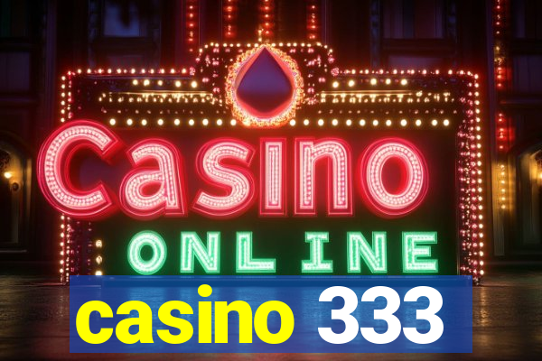 casino 333