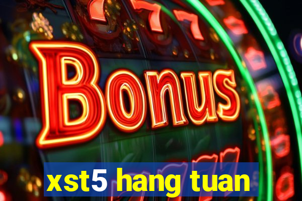 xst5 hang tuan