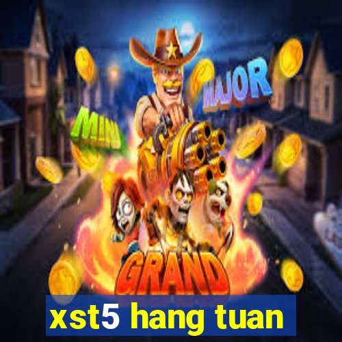 xst5 hang tuan