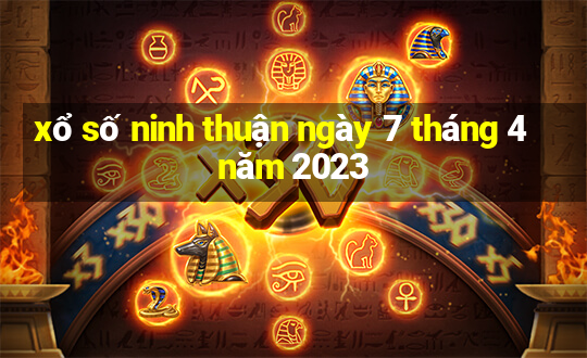 xổ số ninh thuận ngày 7 tháng 4 năm 2023