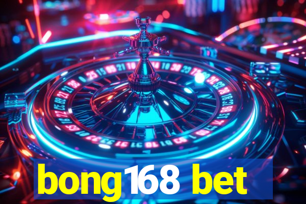 bong168 bet