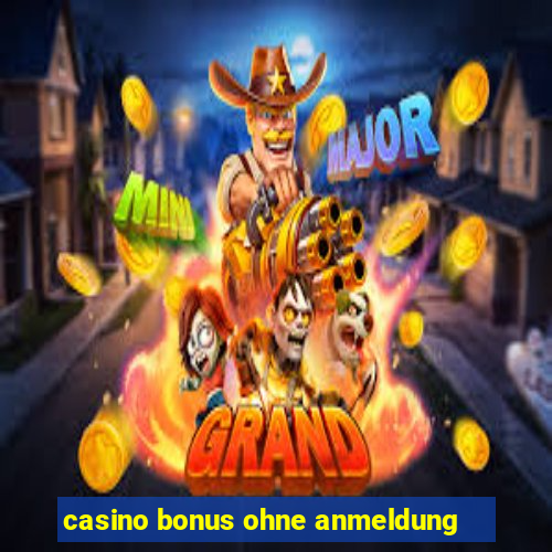 casino bonus ohne anmeldung