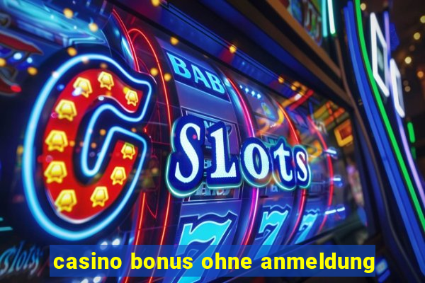 casino bonus ohne anmeldung