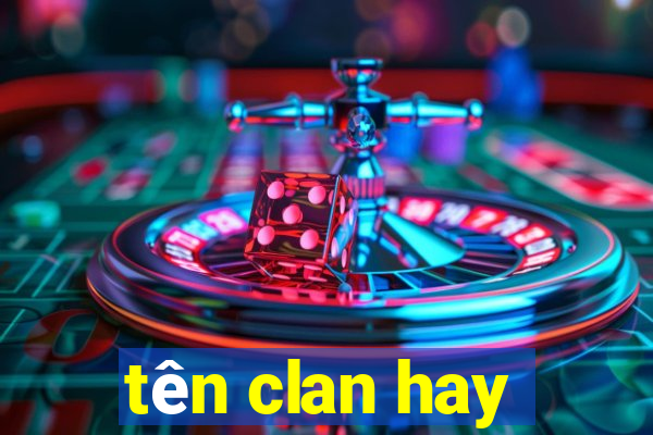 tên clan hay