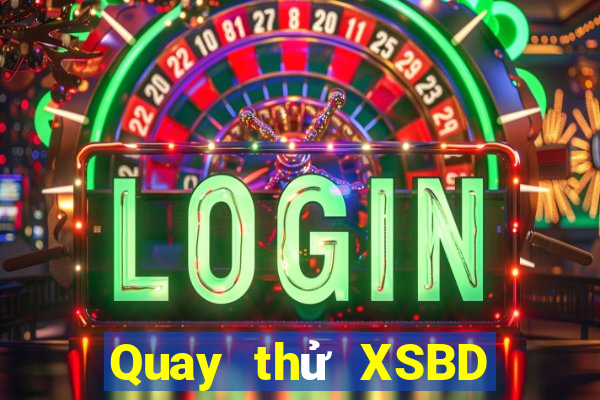 Quay thử XSBD Thứ 6