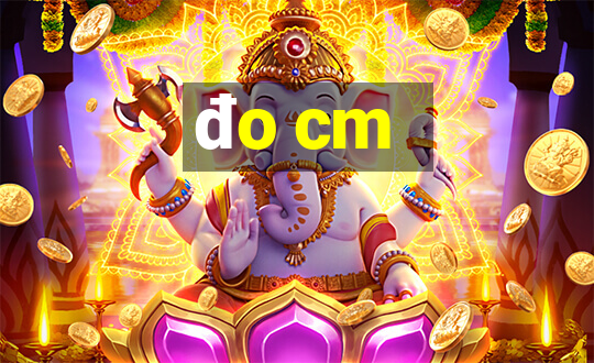 đo cm