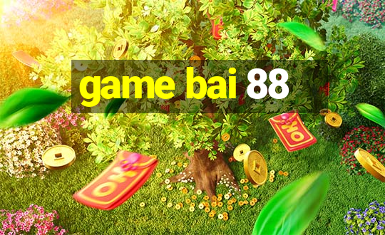 game bai 88