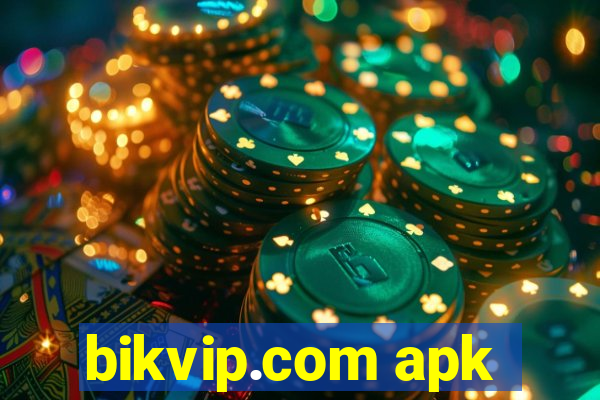 bikvip.com apk