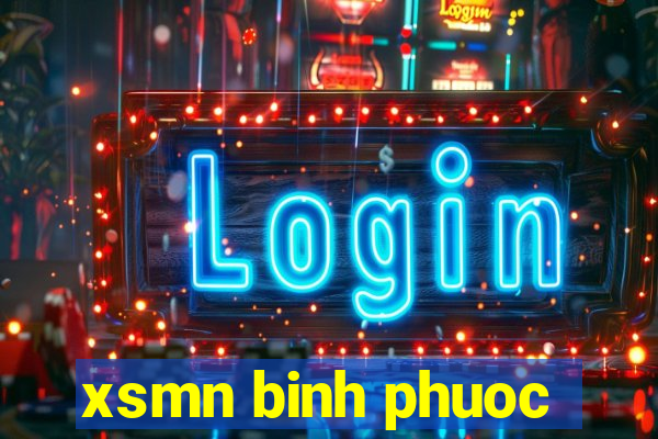 xsmn binh phuoc