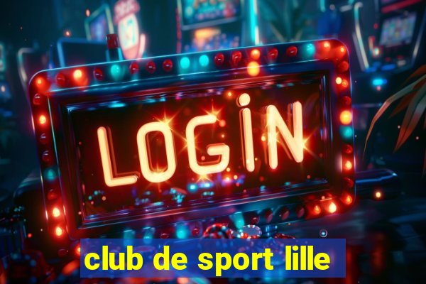 club de sport lille