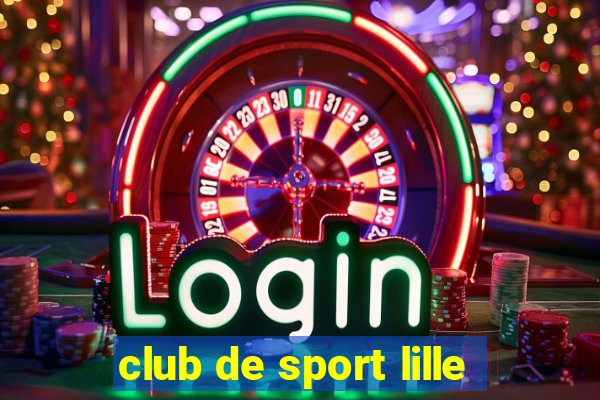 club de sport lille