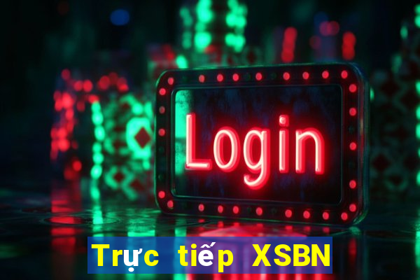 Trực tiếp XSBN Thứ 6