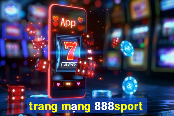 trang mạng 888sport