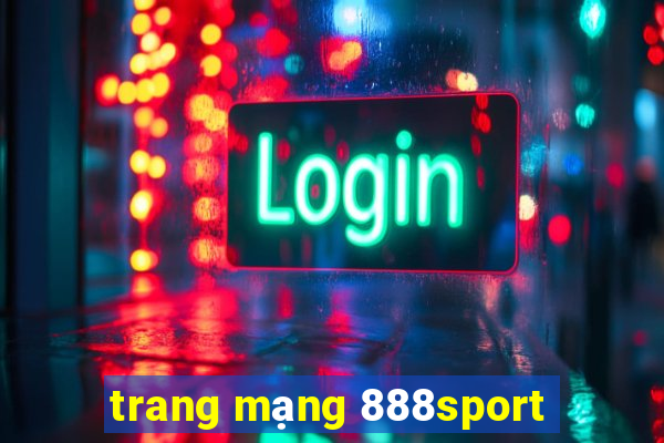 trang mạng 888sport