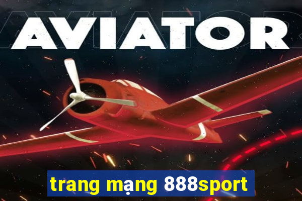 trang mạng 888sport