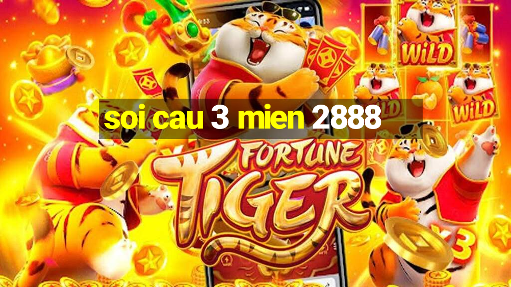 soi cau 3 mien 2888