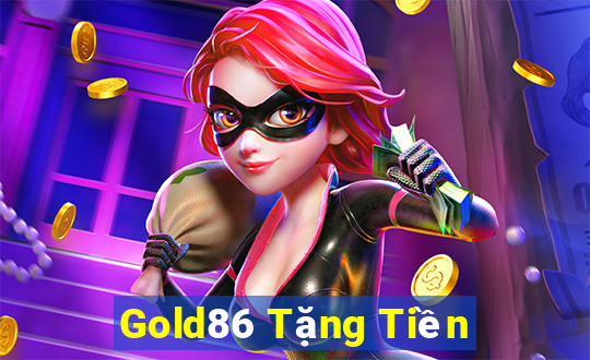 Gold86 Tặng Tiền