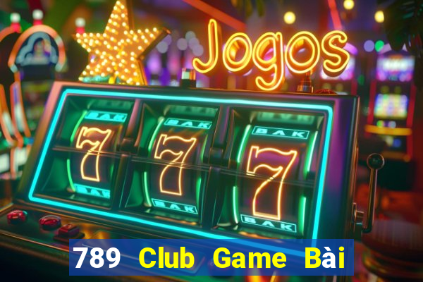 789 Club Game Bài Hay Nhất Hiện Nay