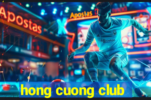 hong cuong club