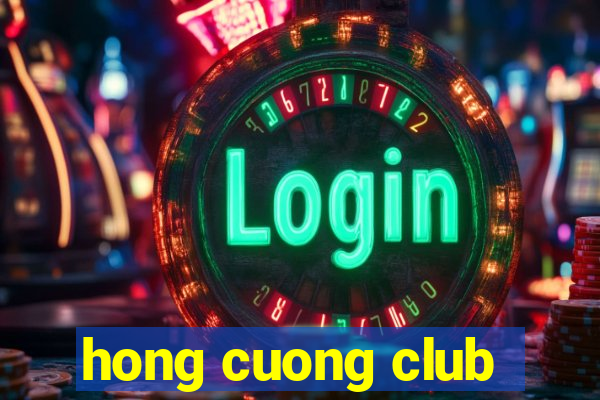 hong cuong club