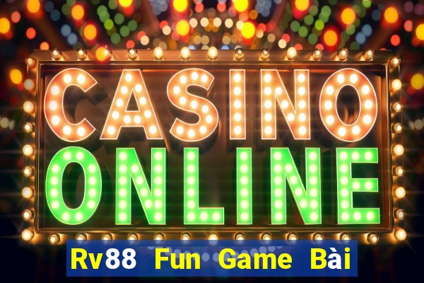 Rv88 Fun Game Bài 3 Cây Đổi Thưởng