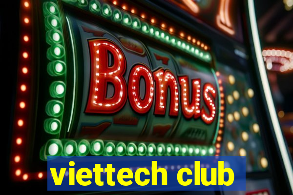 viettech club