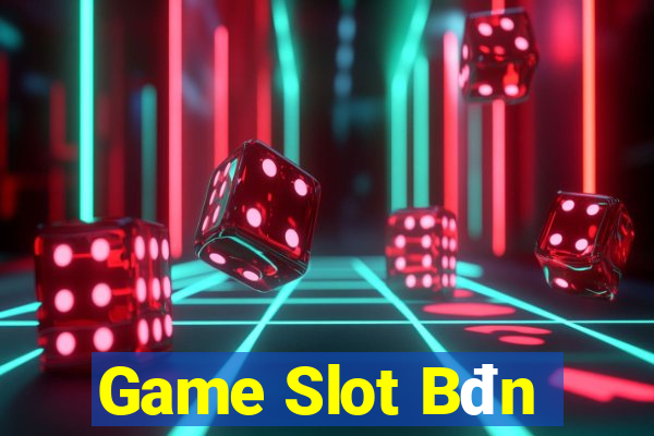 Game Slot Bđn