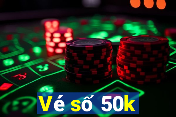 Vé số 50k